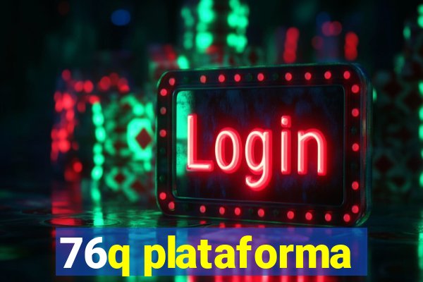 76q plataforma